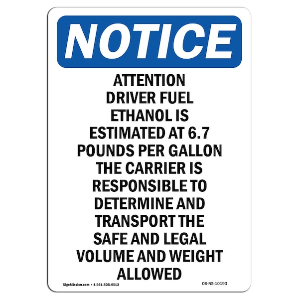 Safety Sign, OSHA Notice, 5" Height, Attention Driver Fuel Ethanol Sign, Portrait, 10PK